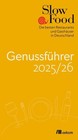 Slow Food Genussführer 2025/26. Die besten Restaurants und Gasthäuser in Deutsch