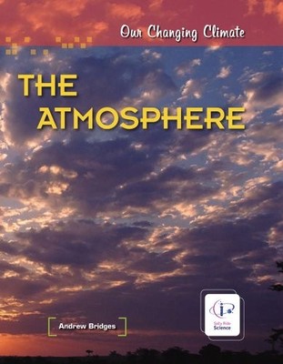 Our Changing Climate: The Atmosphere - Andrew Bridges - Good - See condition...