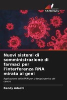 Randy Adachi | Nuovi Sistemi Di Somministrazione Di Farmaci Per...