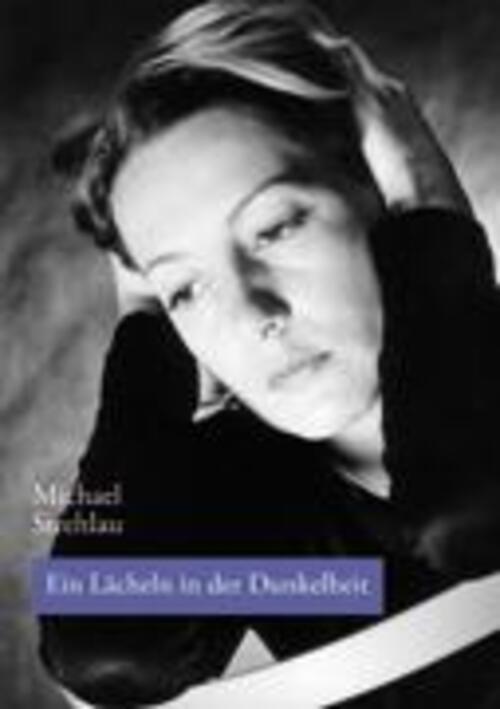 Thumbnail - Ein Lächeln In Der Dunkelheit Michael Strehlau Taschenbuch Paperback