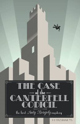 The Case of the Canterfell Codicil (Anty Boisjoly Mysteries) By 