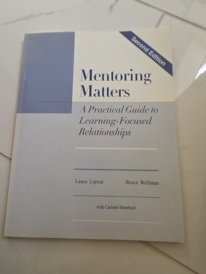 Mentoring Matters: A practical Guide to Learning-focused Relationships