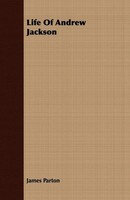James Parton | Life Of Andrew Jackson | Taschenbuch | Englisch (2008)