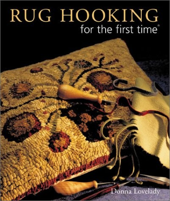 #ad RUG HOOKING FOR THE FIRST TIME By Donna Lovelady Hardcover **BRAND NEW** $29.75