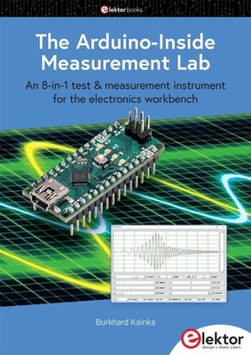 The Arduino-Inside Measurement Lab Burkhard Kainka