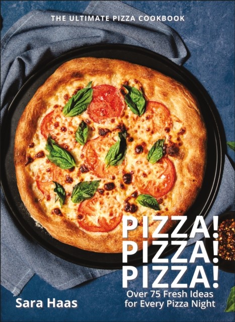 Pizza! Pizza! Pizza! by Sara Haas (Hardback Book)