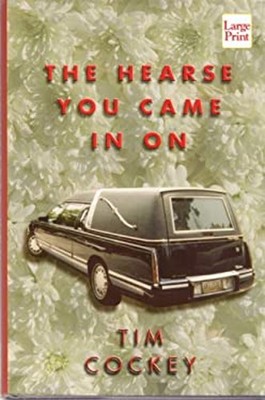 The Hearse You Came in On Hardcover Tim Cockey
