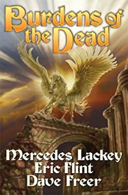 Burdens Of The Dead Mercedes, Flint, Eric, Freer, Dave. Lackey