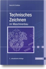 Technisches Zeichnen im Maschinenbau Horst-Walter Grollius Buch 192 S. Deutsch