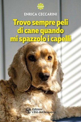 Enrica Ceccarin Trovo sempre peli di cane quando mi spaz (Paperback) (UK IMPORT)