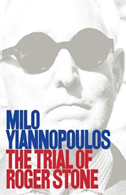 The Trial of Roger Stone by Milo Yiannopoulos (Paperback, 2020)