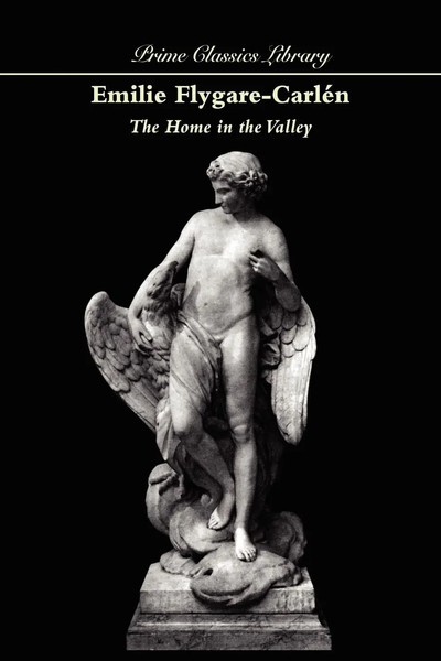 The Home In The Valley | Emilie Flygare-CarléN (U. A.) | Taschenbuch | Englisch-image