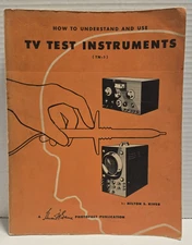How to Understand and Use TV Test Instruments Milton S Kiver Howard W Sams Book