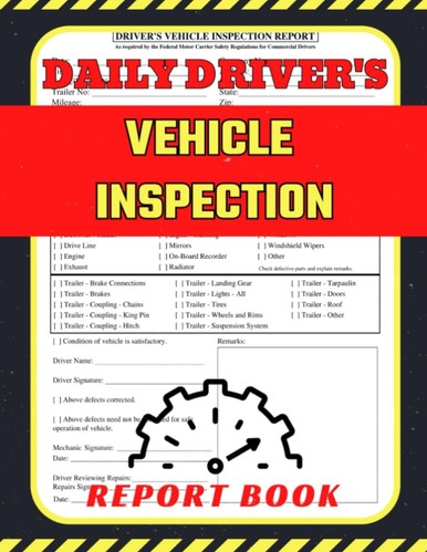 Driver Daily Vehicle Inspection Report Book: 200 Single Sided Pages | Daily Pre-