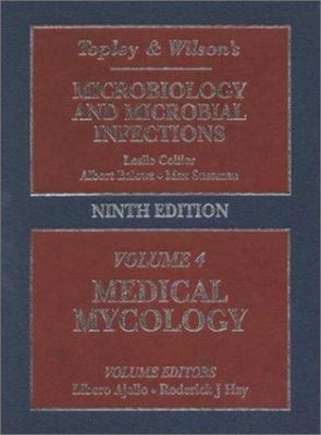 Topley & Wilson's Microbiology and Microbial Infections, Volume 4: Medical Myco