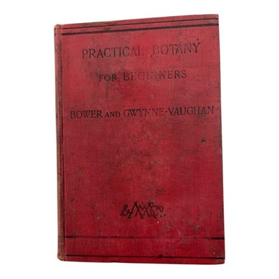 Practical Botany for Beginners 1920 Bower & Gwynne-Vaughan Vintage