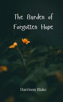 Harrison Blake | The Burden Of Forgotten Hope | Taschenbuch | Englisch (2025)