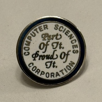 Computer Sciences Corporation CSC Part of It. Proud Of It. Enamel Lapel Pin VTG