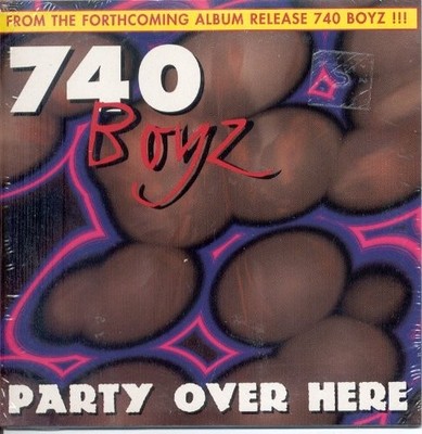 740 Boyz Party over here (2 versions, 1996) (CD)