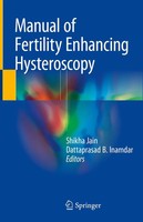 Shikha Jain (U. A.) | Manual Of Fertility Enhancing Hysteroscopy | Buch (2018)