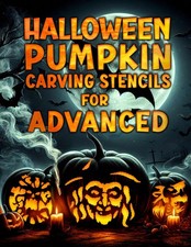 Halloween Pumpkin Carving Stencils for Advanced: 50 Funny Spooky Templates fo