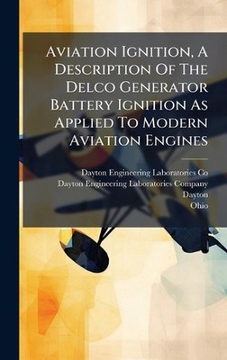 Aviation Ignition, A Description Of The Delco Generator Battery Ignition As Appl