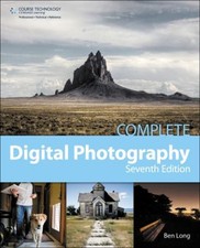 Complete Digital Photography Paperback Ben Long