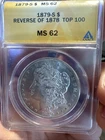 1879 s morgan silver dollar $1 reverse  of 1878 Top 100 , Ms 62 Anacs  Beautiful