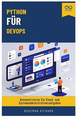 Python fr DevOps: Automatisieren Sie Cloud- und Systemadministrationsaufgaben by