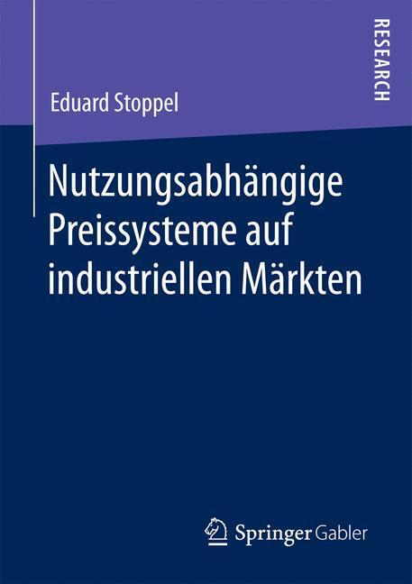 Nutzungsabhängige Preissysteme Auf Industriellen Märkten | Buch |