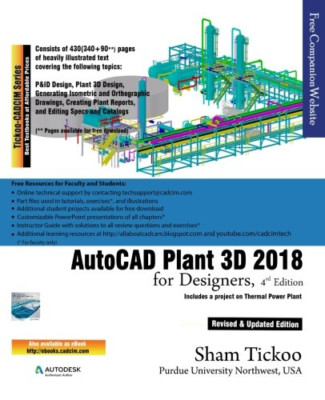 AutoCAD Plant 3D 2018 for Designers - Paperback NEW Univ, Prof Sham 01/08/2017