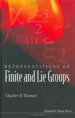 Good, Representations of Finite and Lie Groups, Thomas, Charles B, Book