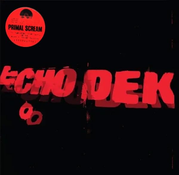 Primal Scream Echo Dek LP Vinyl NEW