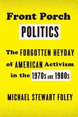 Michael Stewart Foley Front Porch Politics (Taschenbuch)