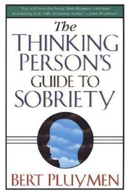 The Thinking Person's Guide to Sobriety - paperback, 0312254288, Bert Pluymen