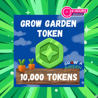 Token - Grow A Garden | 10K Token | Instant & Fast Delivery 