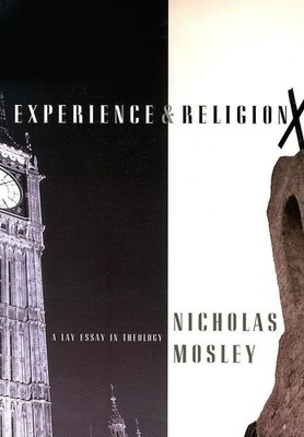 Experience and Religion   A Lay Essa... by Mosley, Nicholas Paperback / softback