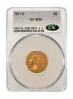 1911 D Gold Half Eagles $5 Indian Head CACG XF 45 CAC