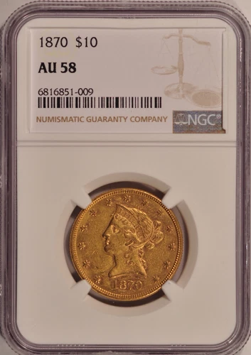 1870 $10 Gold Liberty Eagle Coin NGC AU58 (Less Than 100 Known) Pre-1933 Gold