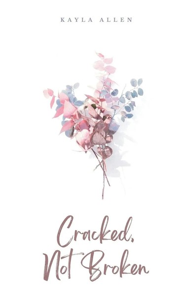 Cracked, Not Broken Kayla Allen Taschenbuch Englisch 2024 Bookleaf Publishing-image