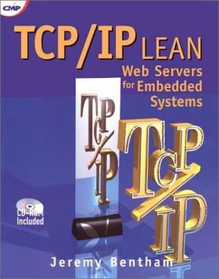 TCP/IP LEAN: WEB SERVERS FOR EMBEDDED SYSTEMS (BOOK AND By Jeremy Bentham *VG+*