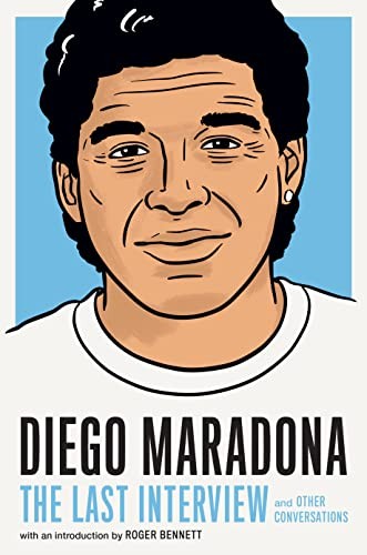 Diego Maradona: The Last Interview : And Other Conversations Diego Maradona - Image 5