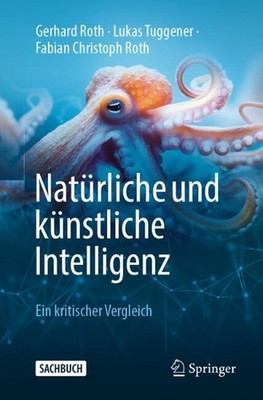 Natrliche und knstliche Intelligenz: Ein kritischer Vergleich by Gerhard Roth Pa