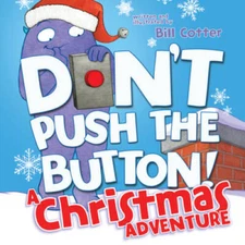 Don't Push the Button! A Christmas Adventure - Board book - VERY GOOD