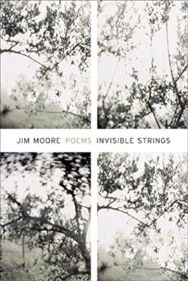 Invisible Strings - Paperback NEW Moore, Jim 2011-03-29