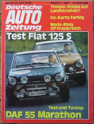 Deutsche Auto Zeitung 14/70 Fiat 125 S,Daf 55 Marathon,Mercedes 280 SL,Capri2600