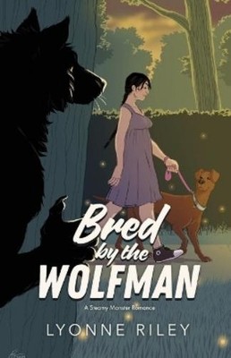 Lyonne Riley Bred by the Wolfman (Taschenbuch) Dreamtogether Breeding Program