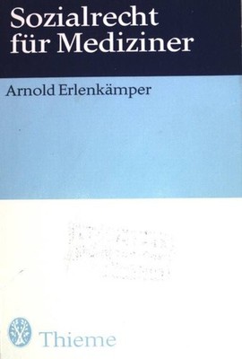 Sozialrecht für Mediziner. Erlenkämper, Arnold: