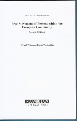 Free Movement of Persons within the European Community Second Edition Weiss, Fri