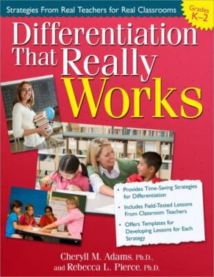 Differentiation That Really Works Grades K-2 : Strategies from Real Teachers ...